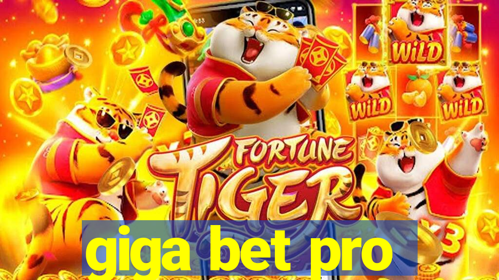 giga bet pro